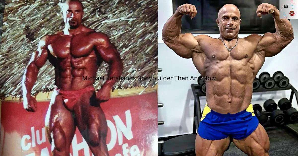 Michael Kefalianos Bodybuilder Then And Now